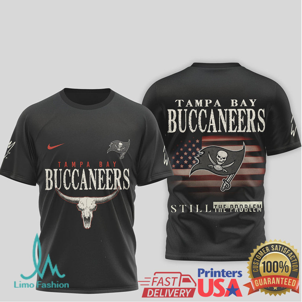 Tampa Bay Buccaneers “Still The Problem” Western Bull Skull T Shirt - Limotees LLC