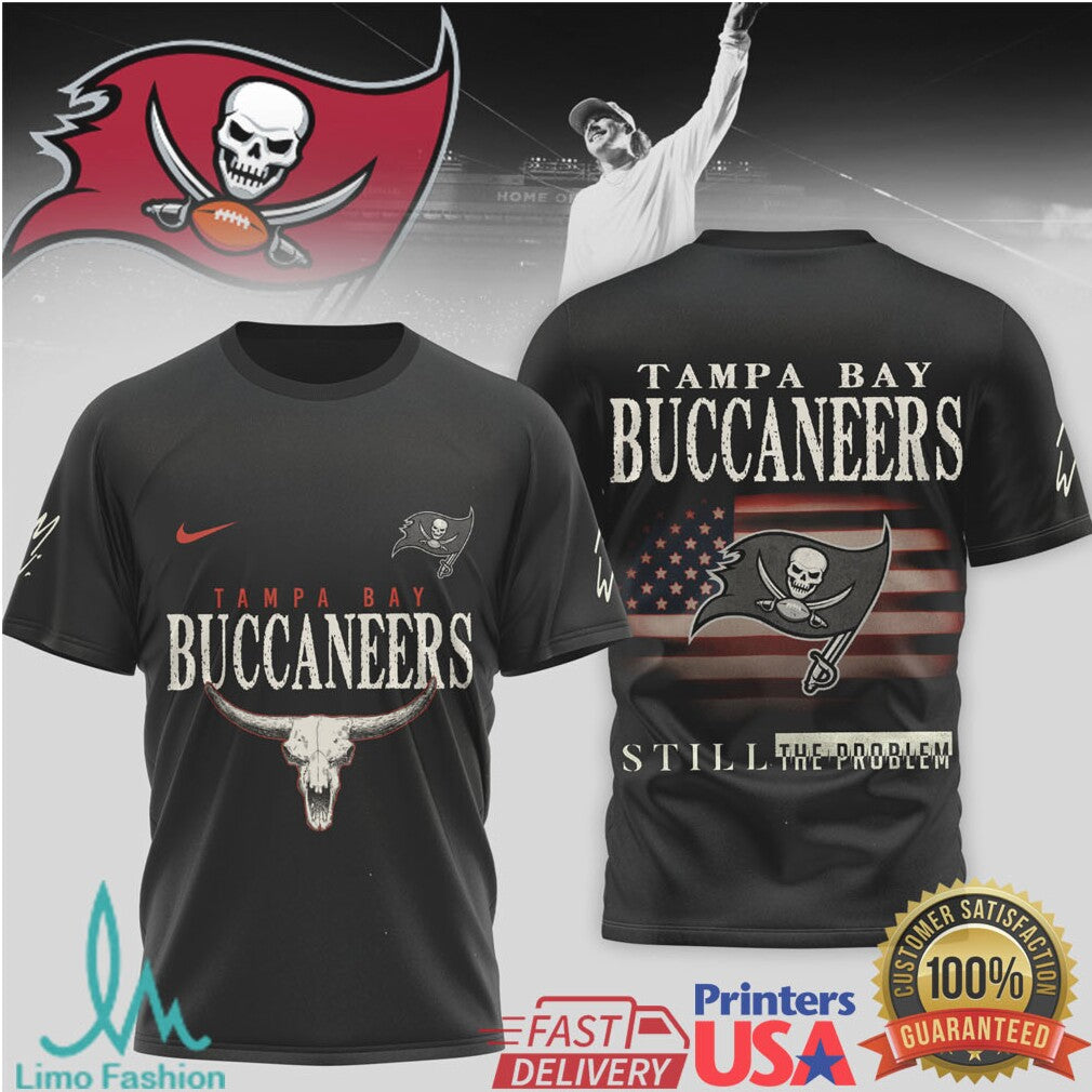Tampa Bay Buccaneers “Still The Problem” Western Bull Skull T Shirt - Limotees LLC