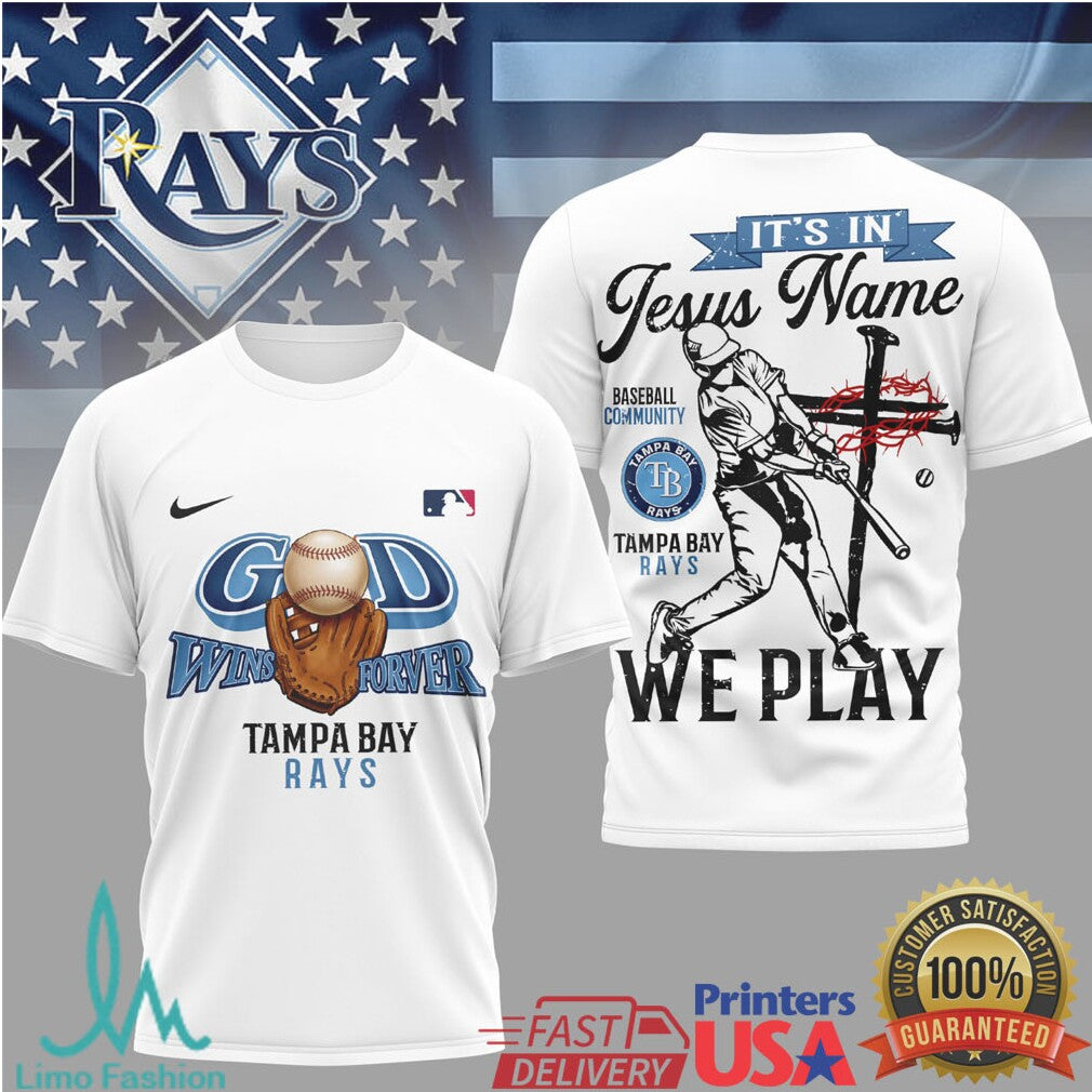 Tampa Bay Rays God Wins Forever Baseball Jesus Name T Shirt - Limotees LLC