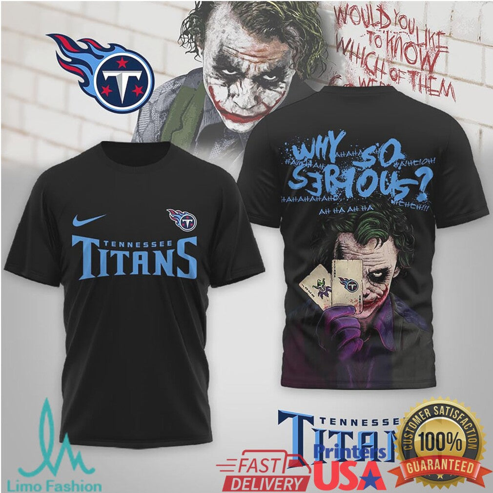 Tennessee Titans Official NFL Joker Why So Serious 3D Shirt - Limotees LLC