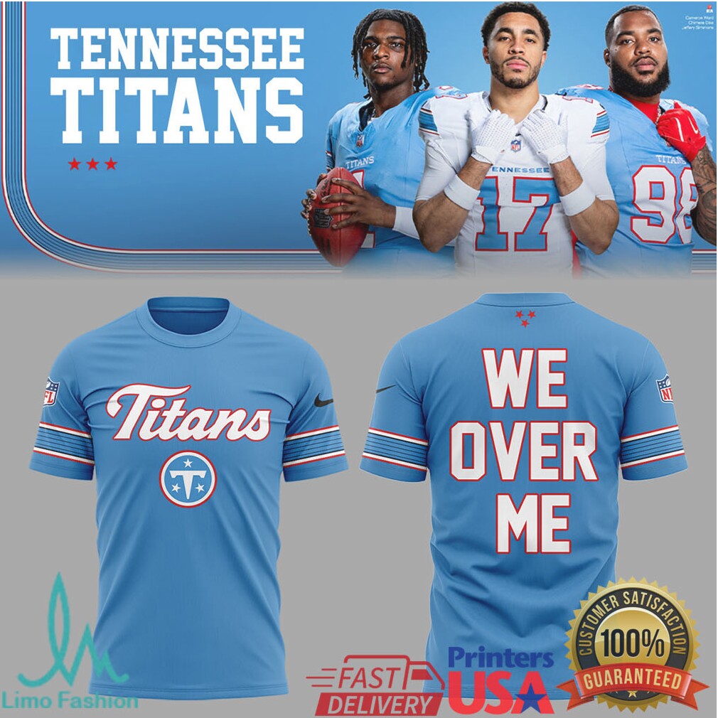 Tennessee Titans “WE OVER ME” Inspirational Team Motto Hoodie and Performance Shirt