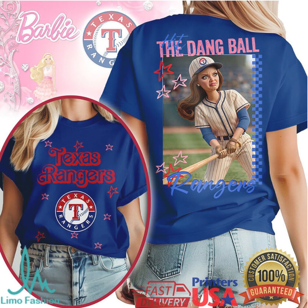 Texas Rangers “Hit The Dang Ball” Custom Barbie Aesthetic Baseball Fan T Shirt - Limotees LLC