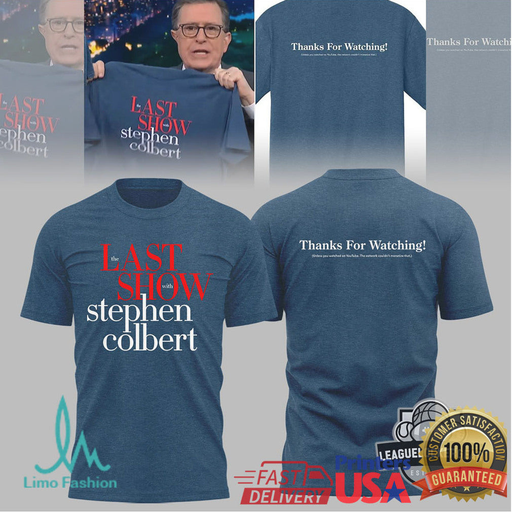 The Late Show With Stephen Colbert Last Show Thanks For Watching T Shirt - Limotees LLC