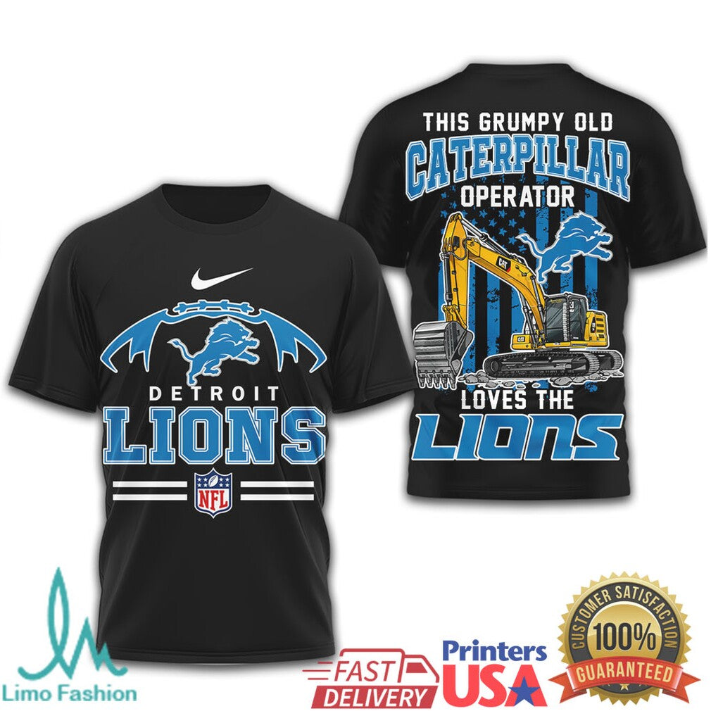 This Grumpy Old Caterpillar Operator Loves The Detroit Lions NFL T Shirt - Limotees LLC