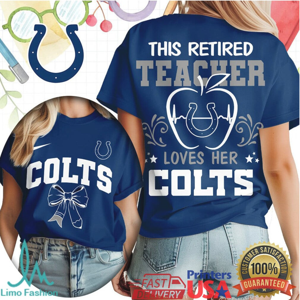 This Retired Teacher Loves Her Indianapolis Colts Football T Shirt - Limotees LLC