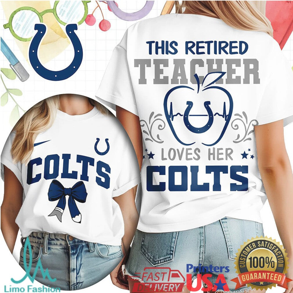 This Retired Teacher Loves Her Indianapolis Colts Football T Shirt - Limotees LLC