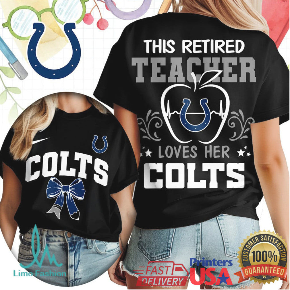 This Retired Teacher Loves Her Indianapolis Colts Football T Shirt - Limotees LLC