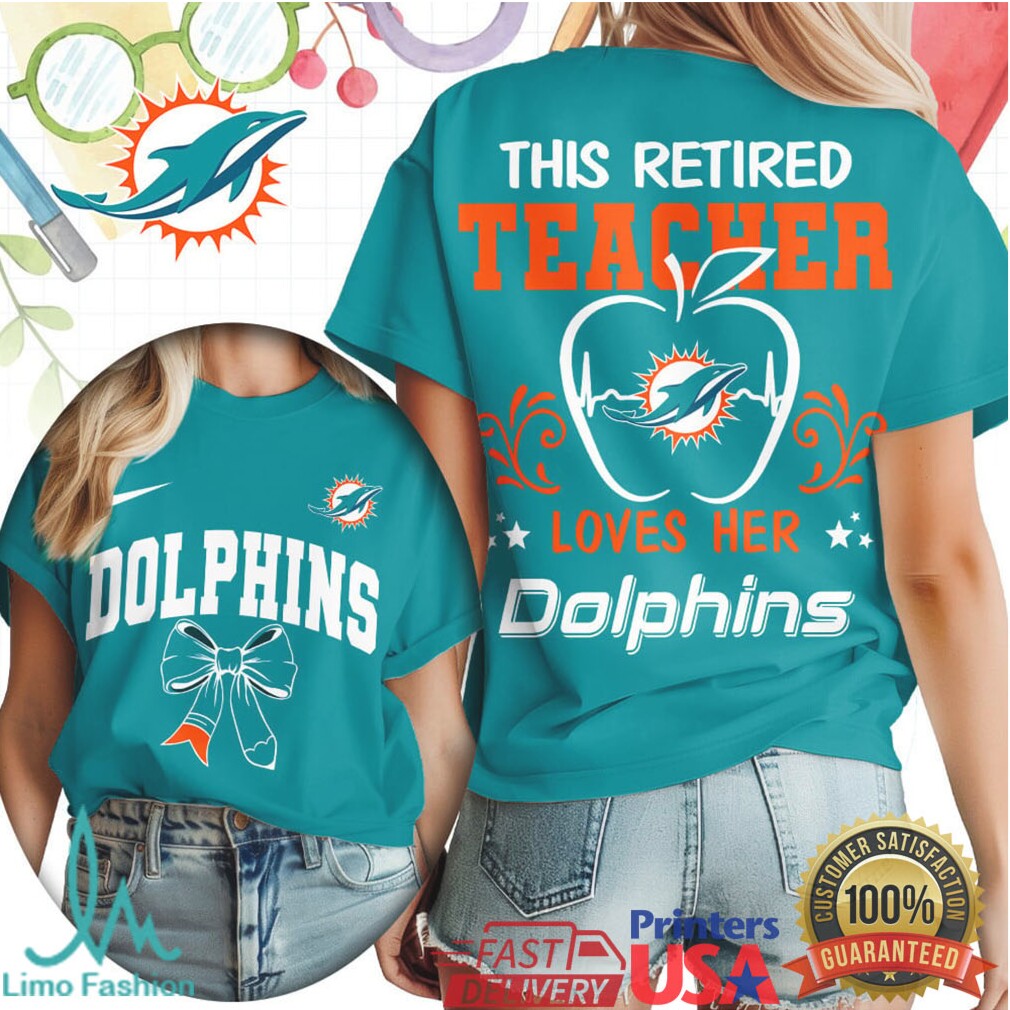 This Retired Teacher Loves Her Miami Dolphins Football T Shirt - Limotees LLC