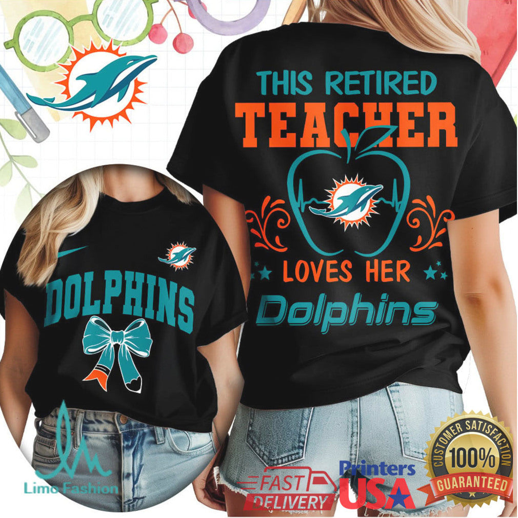 This Retired Teacher Loves Her Miami Dolphins Football T Shirt - Limotees LLC
