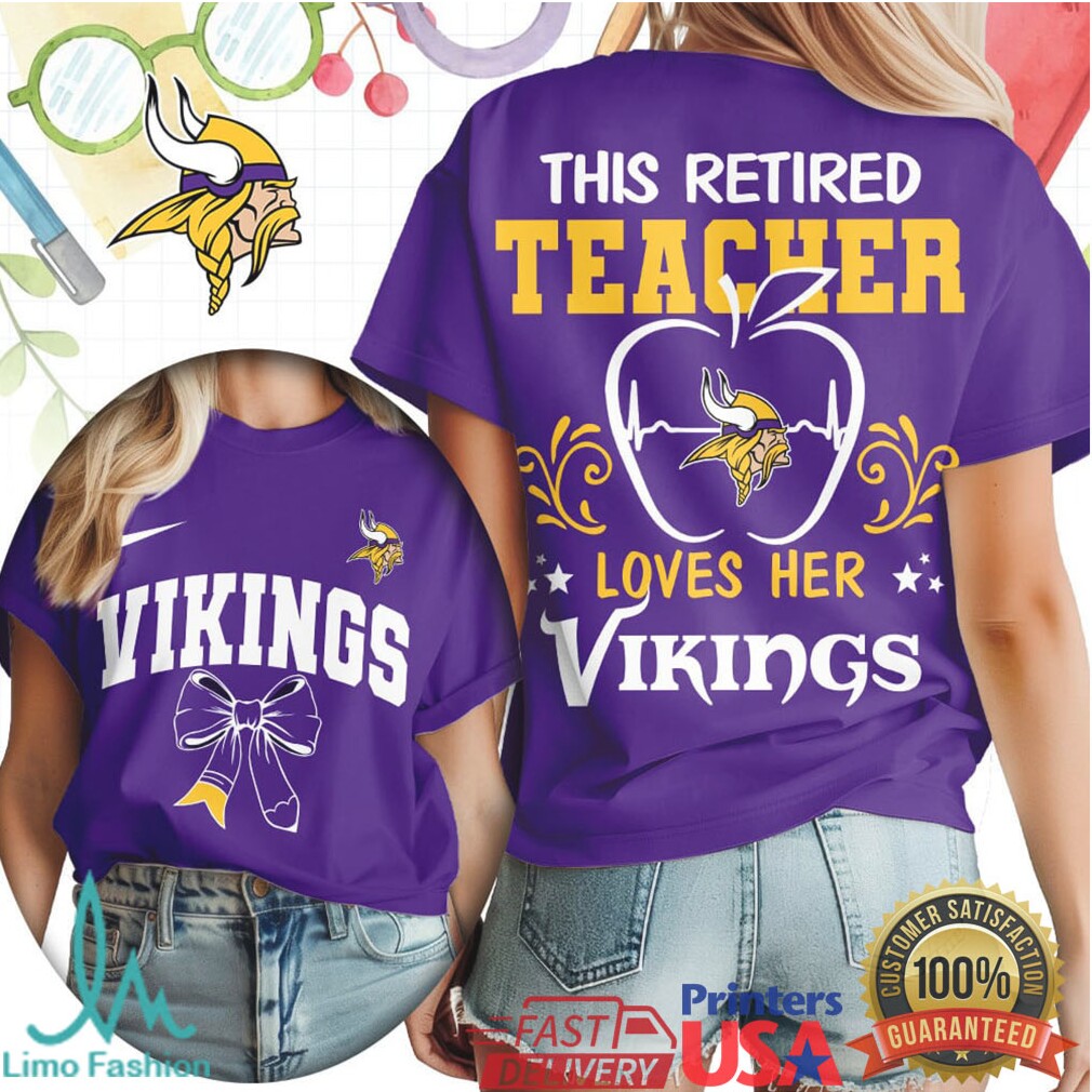This Retired Teacher Loves Her Minnesota Vikings Football T Shirt - Limotees LLC