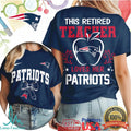This Retired Teacher Loves Her New England Patriots Football T Shirt - Limotees LLC