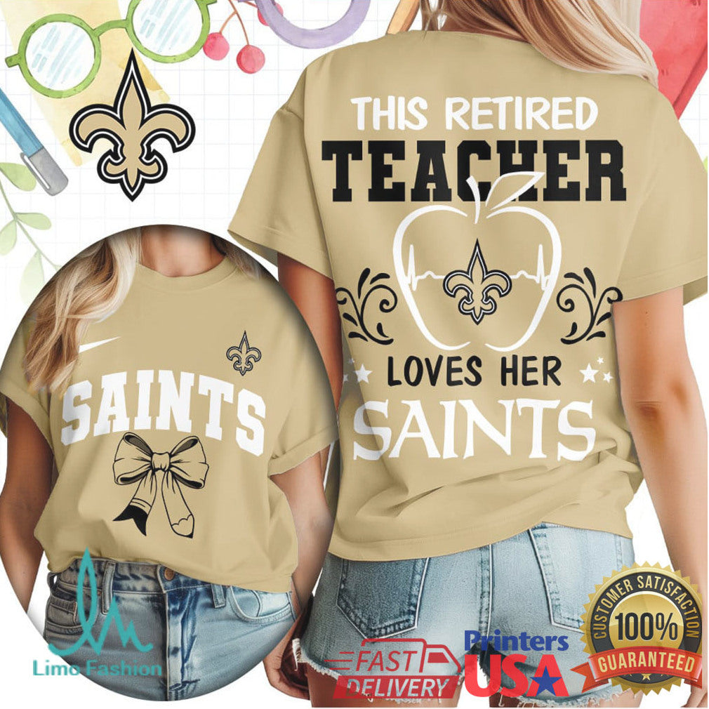 This Retired Teacher Loves Her New Orleans Saints Football T Shirt - Limotees LLC