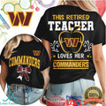 This Retired Teacher Loves Her Washington Commanders T Shirt Football Fan Gift for Her - Limotees LLC