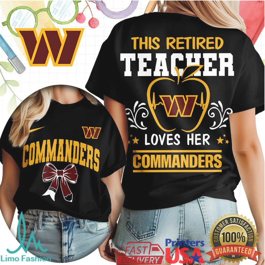 This Retired Teacher Loves Her Washington Commanders T Shirt Football Fan Gift for Her - Limotees LLC