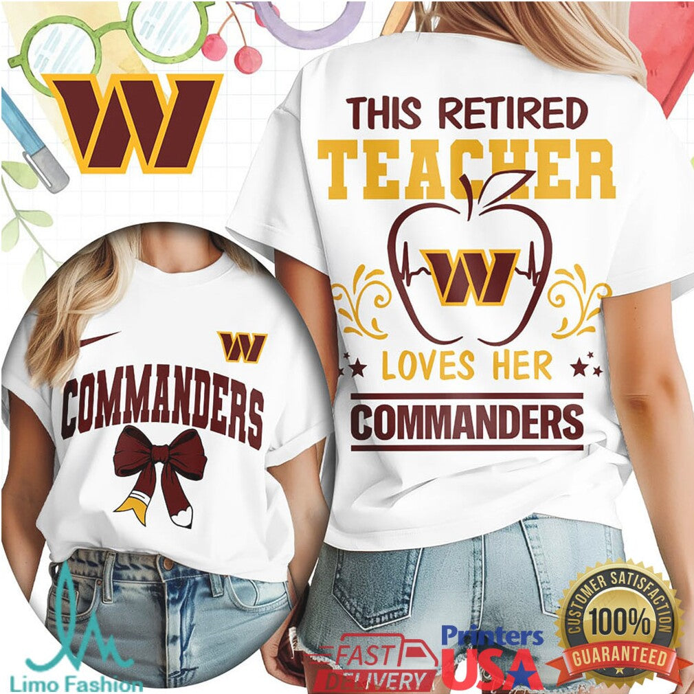 This Retired Teacher Loves Her Washington Commanders T Shirt Football Fan Gift for Her - Limotees LLC