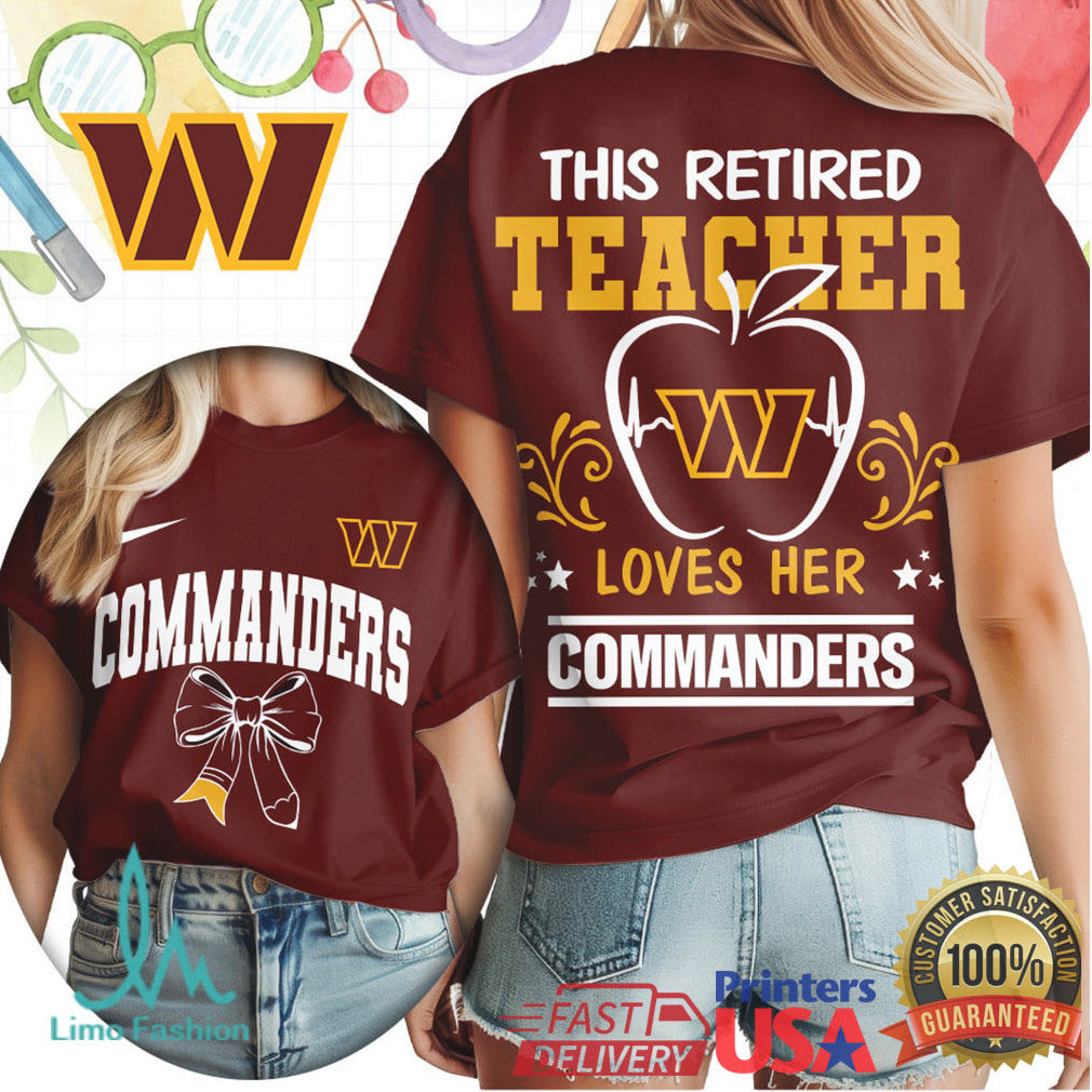 This Retired Teacher Loves Her Washington Commanders T Shirt Football Fan Gift for Her - Limotees LLC