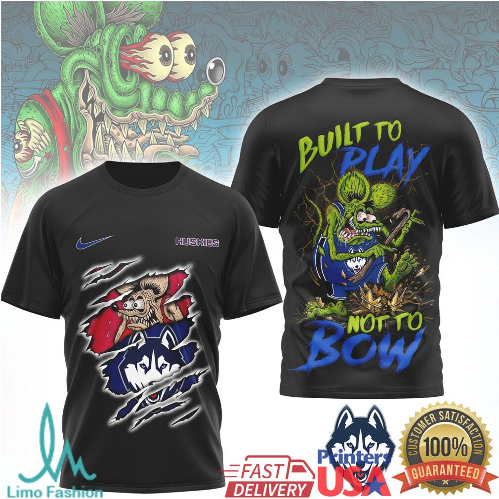 UConn Huskies Built To Play Not To Bow Monster Style T Shirt - Limotees LLC
