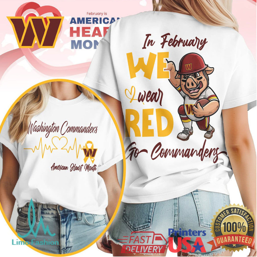 Washington Commanders American Heart Month In February We Wear Red T Shirt - Limotees LLC