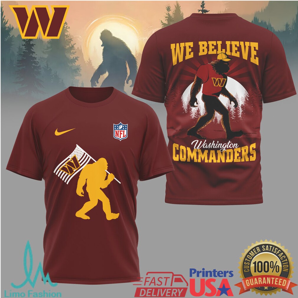 Washington Commanders Bigfoot “We Believe” NFL T Shirt - Limotees LLC