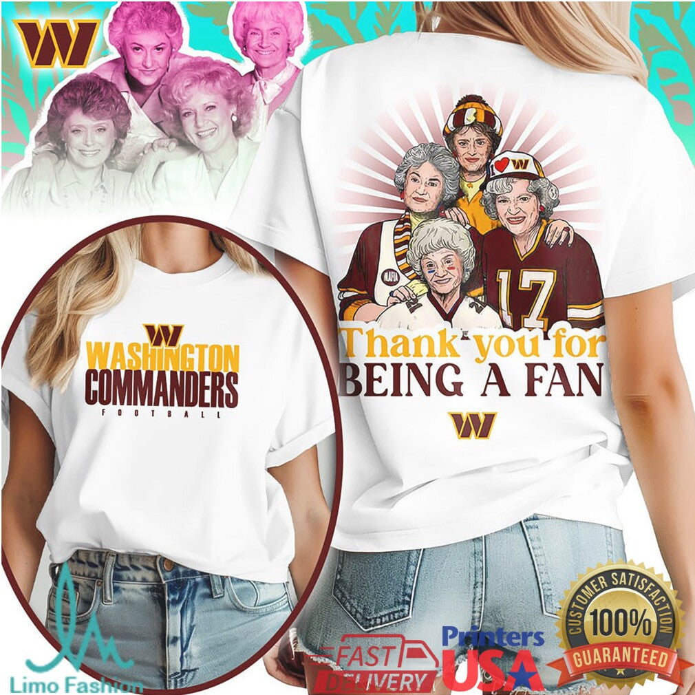 Washington Commanders Golden Girls Thank You For Being A Fan Football T Shirt - Limotees LLC