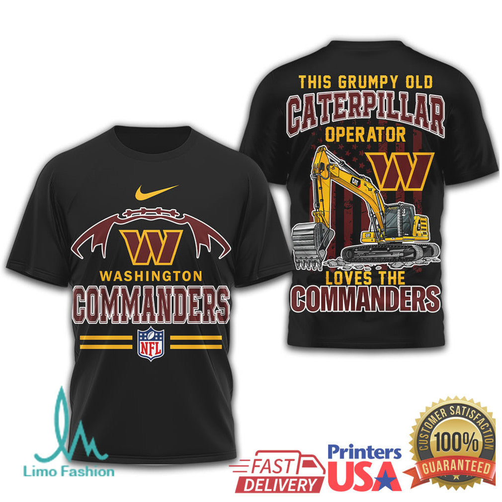 Washington Commanders Grumpy Old Caterpillar Operator Heavy Machinery Shirt - Limotees LLC