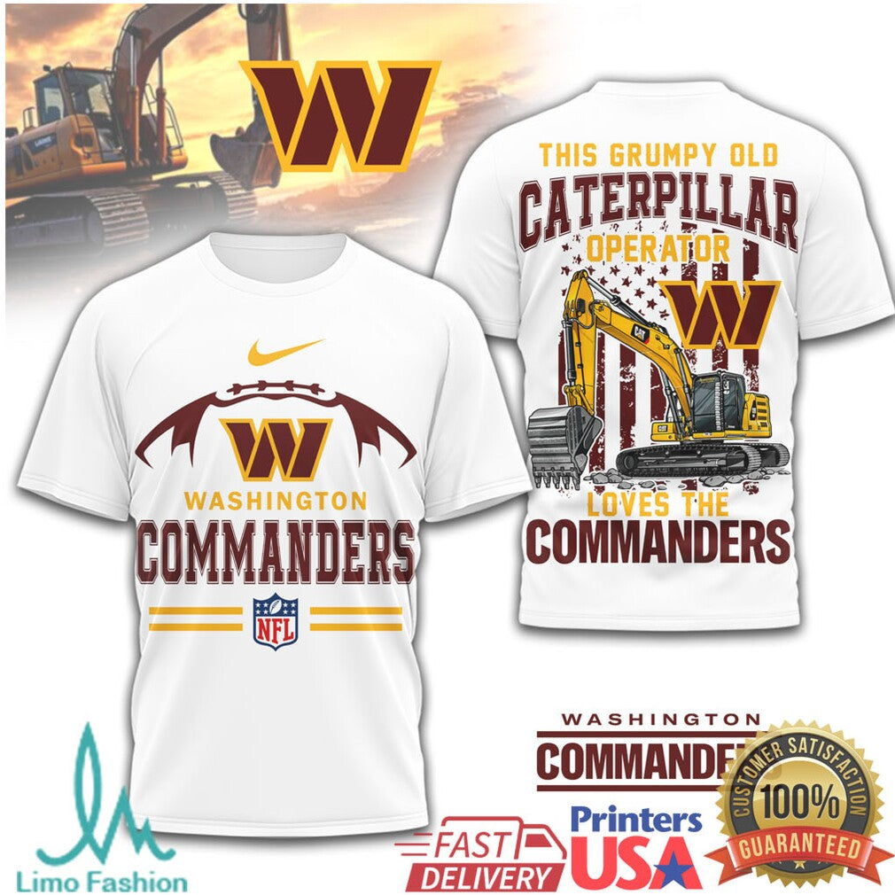 Washington Commanders Grumpy Old Caterpillar Operator Heavy Machinery Shirt - Limotees LLC