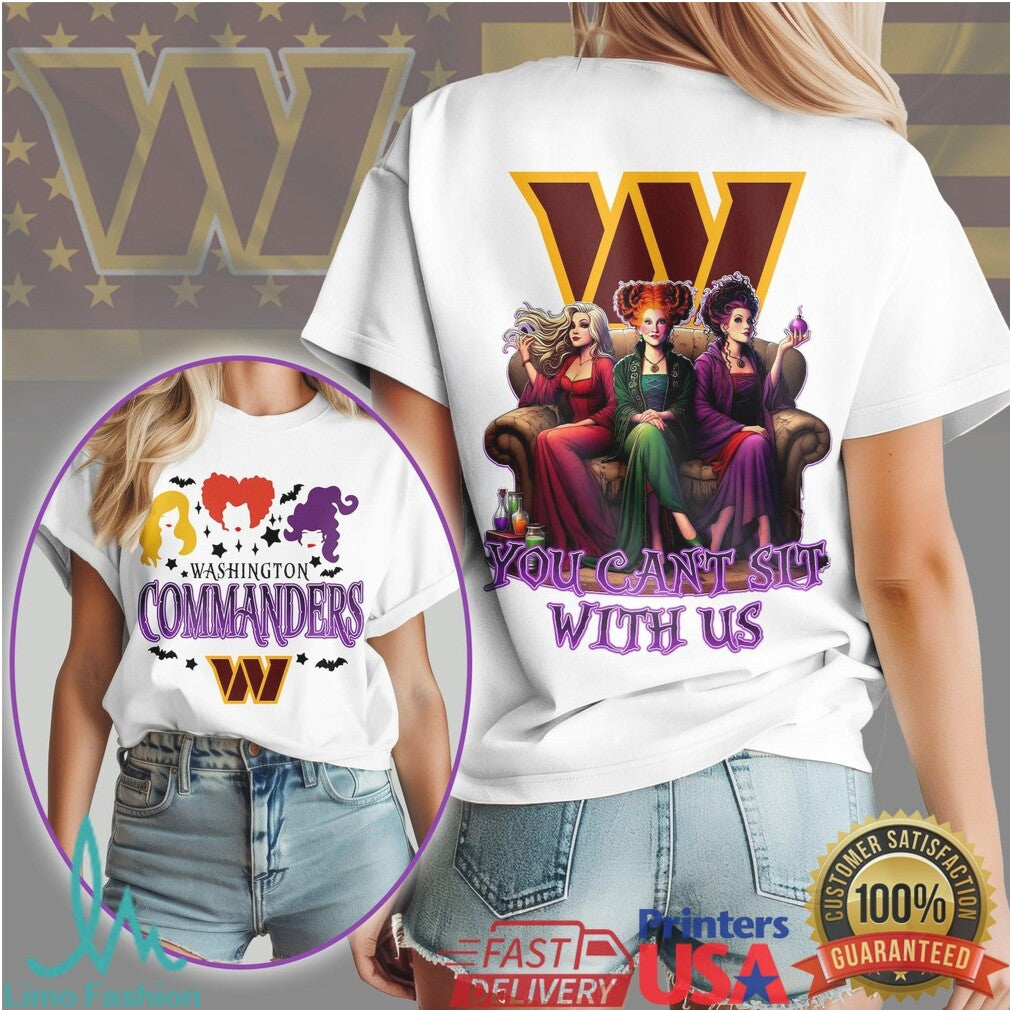 Washington Commanders Hocus Pocus Sanderson Sisters You Can't Sit With Us Halloween T Shirt - Limotees LLC