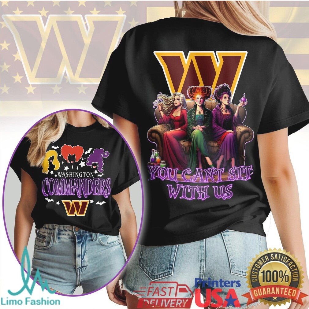 Washington Commanders Hocus Pocus Sanderson Sisters You Can't Sit With Us Halloween T Shirt - Limotees LLC