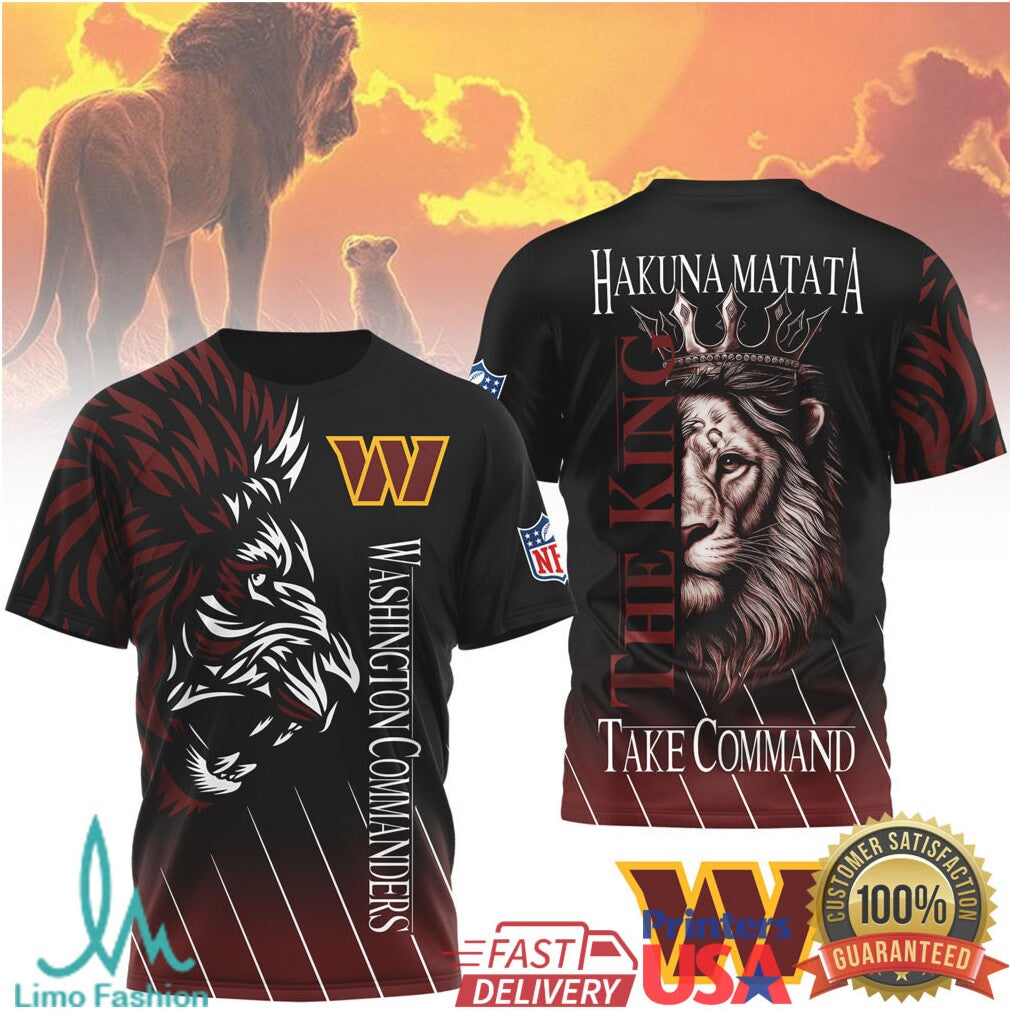 Washington Commanders Lion The King Hakuna Matata Take Command 3D All Over Print T Shirt - Limotees LLC