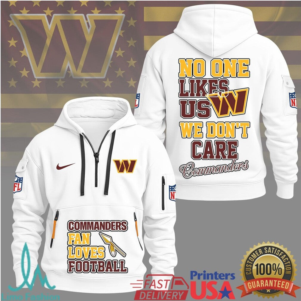 Washington Commanders No One Likes Us We Don't Care Quarter Zip T Shirt - Limotees LLC