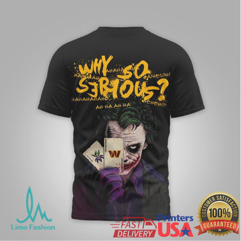 Washington Commanders Official NFL Joker Why So Serious 3D Shirt - Limotees LLC