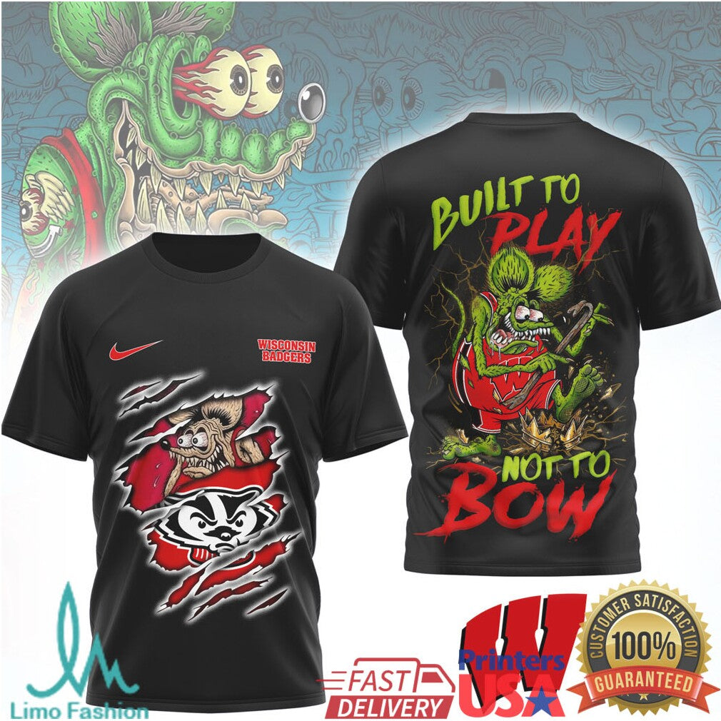 Wisconsin Badgers Rat Fink Style Built To Play Not To Bow T Shirt - Limotees LLC
